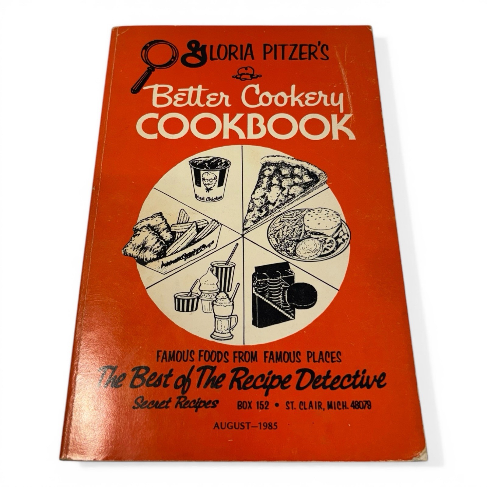 Gloria Pitzer&rsquo;s Better Cookery Cookbook Best of the Recipe Detective Aug. 1985