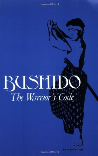 Bushido: The Warrior&rsquo;s Code
