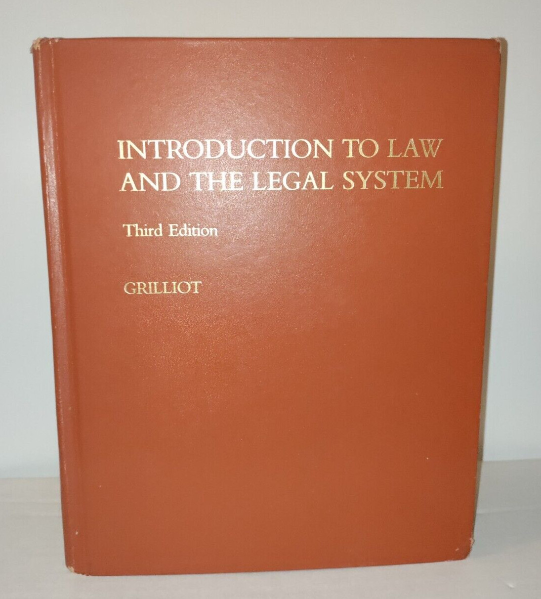 Introduction to Law and the Legal System Third Edition by Harold J. Grilliot