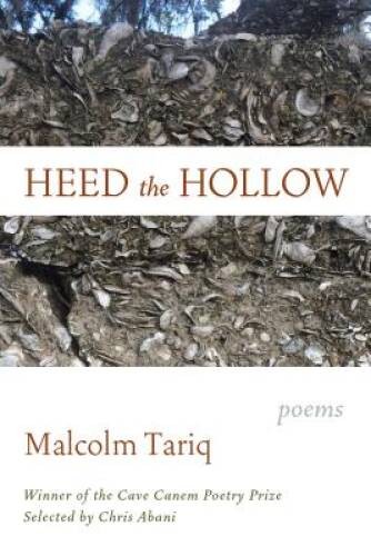 Heed the Hollow: Poems – Paperback By Tariq, Malcolm – VERY GOOD