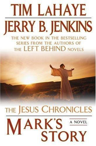 Mark&rsquo;s Story:; Jesus Chronicles; Putnam – Tim LaHaye, 0399154477, hardcover