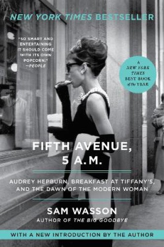Fifth Avenue, 5 A.M.: Audrey Hepburn, Breakfast at Tiffany&rsquo;s, and the Dawn of