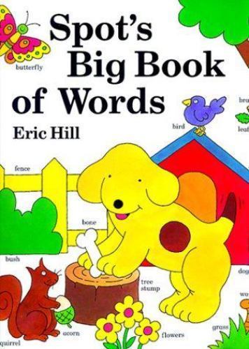Spot&rsquo;s Big Book of Words – Eric Hill, 0140555323, paperback