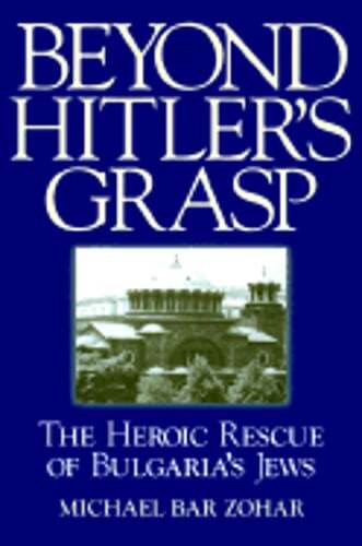 Beyond Hitler&rsquo;s Grasp by Michael Bar-Zohar: Used