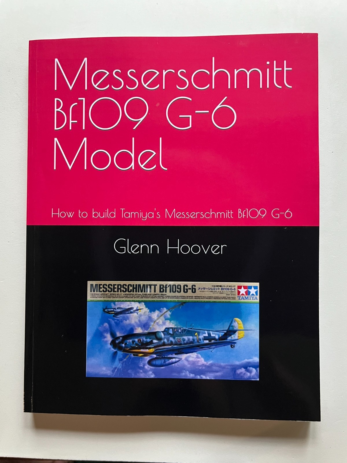 Messerschmitt Bf109 G-6 Model: How to build Tamiya&rsquo;s Messerschmitt Bf109 G-6