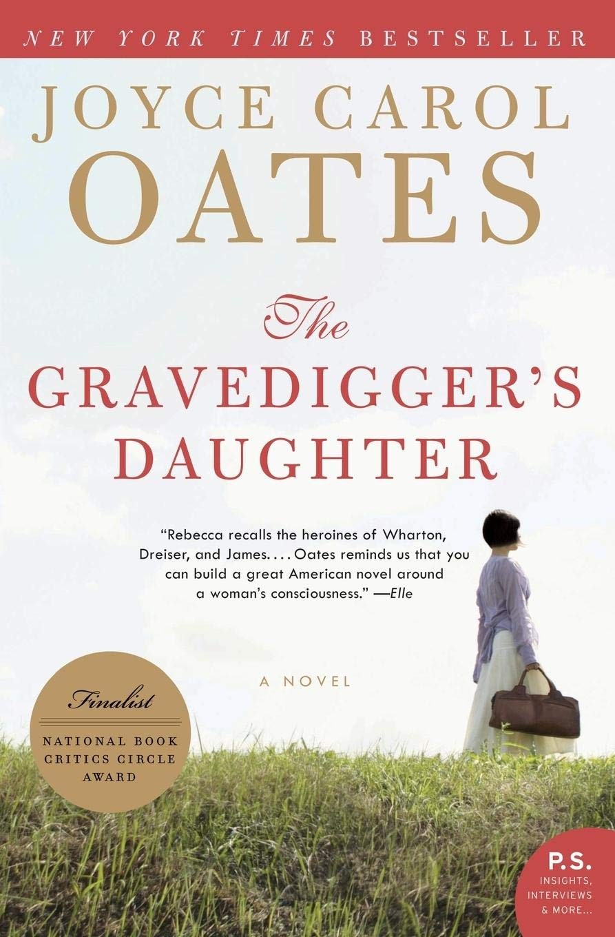The Gravedigger&rsquo;s Daughter: A Novel (P.S.) – paperback Oates, Joyce Carol