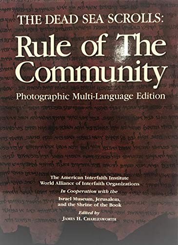 THE DEAD SEA SCROLLS: RULE OF THE COMMUNITY (ENGLISH, By James H. Charlesworth