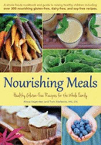 Nourishing Meals: Healthy Gluten-Free Recipes for the Whole Family by Segersten