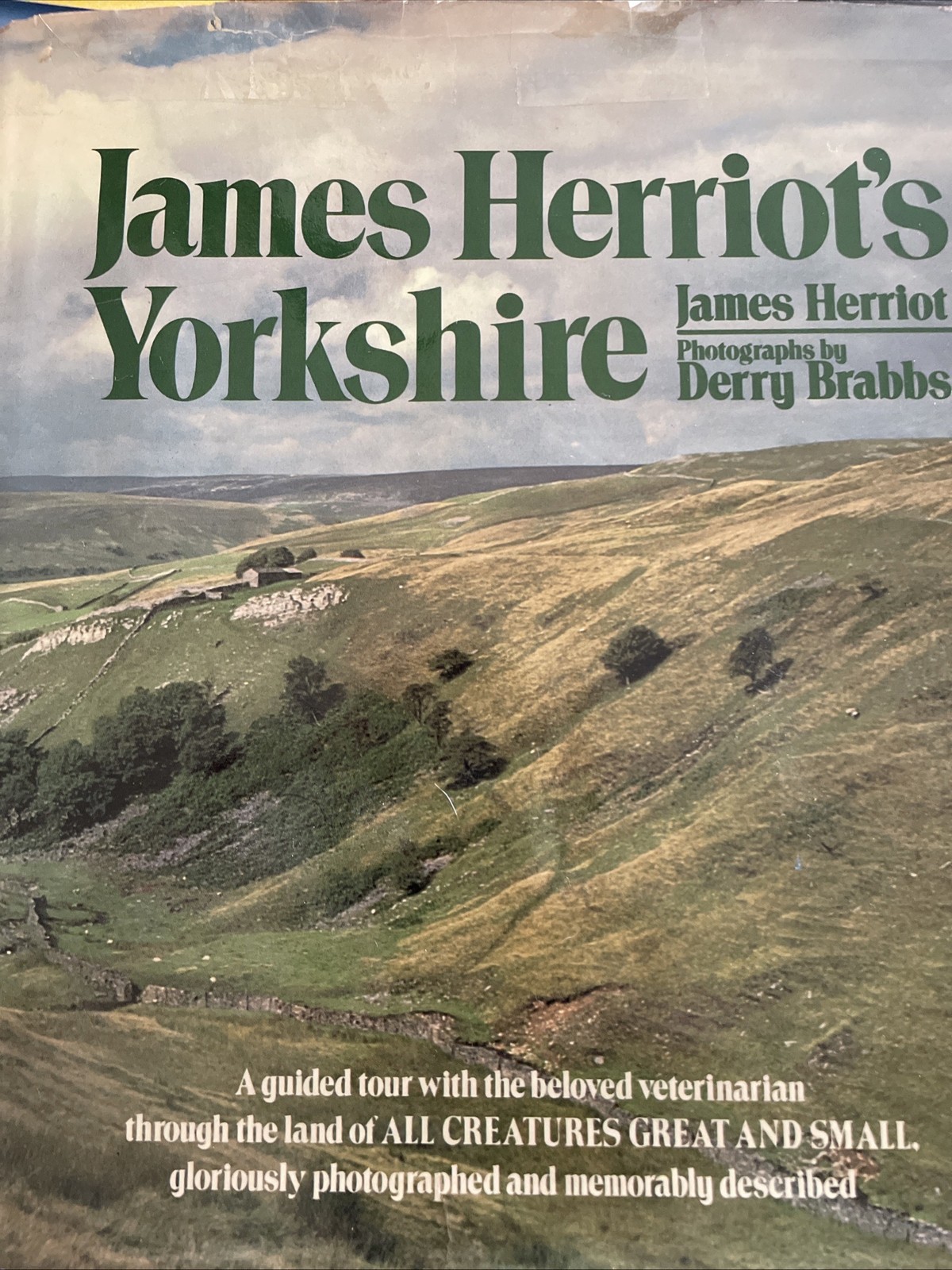 James Herriot&rsquo;s Yorkshire : A Guided Tour with the Beloved Veterinarian Through
