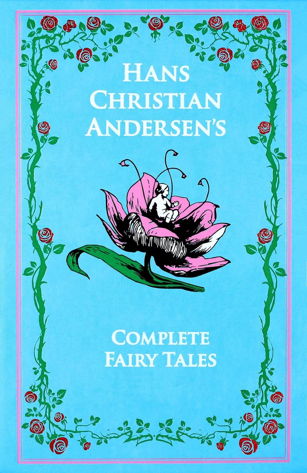 Hans Christian Andersen&rsquo;s Complete Fairy Tales (Leather-bound Classics)