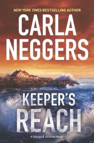 Keeper&rsquo;s Reach (Sharpe & Donovan) – Hardcover By Neggers, Carla – GOOD