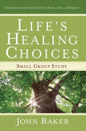 Life&rsquo;s Healing Choices Small Group Study: Freedom from Your Hurts, H – VERY GOOD