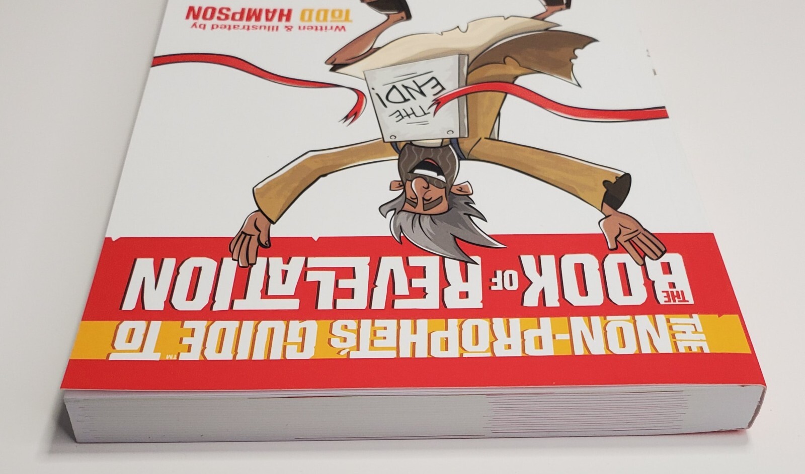 The Non-Prophet&rsquo;s Guide To The Book Of Revelation: Bible Prophecy for Everyone