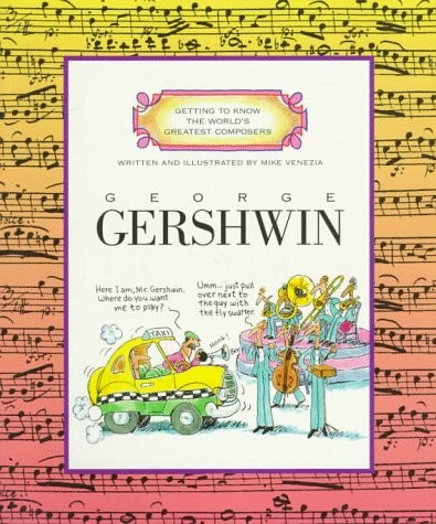 George Gershwin (Getting to Know the World&rsquo;s Greatest Composers)