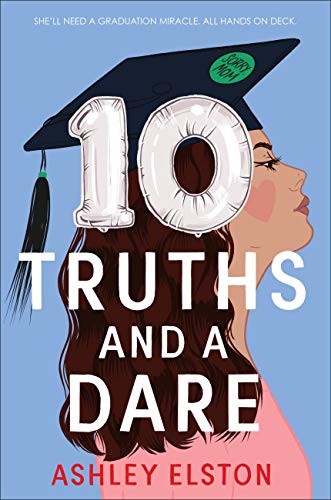 10 Truths and a Dare by Elston, Ashley