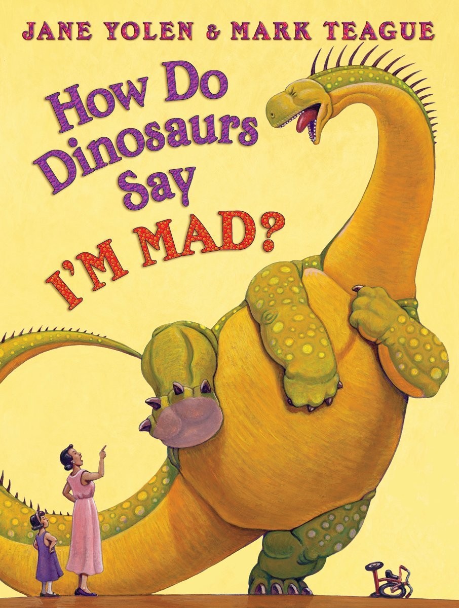 How Do Dinosaurs Say I&rsquo;M MAD?