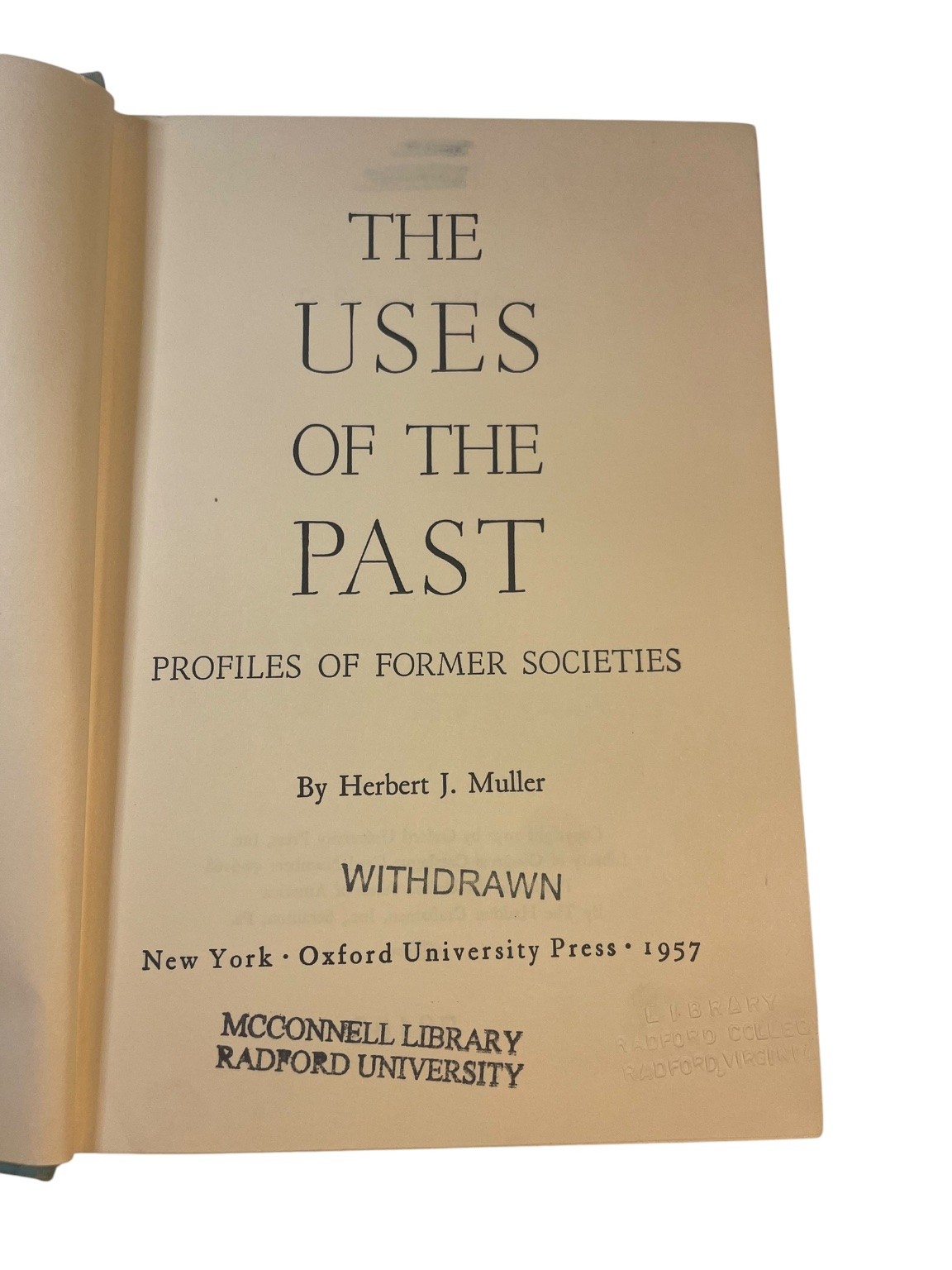 The Uses of the Past Herbert J. Muller 1957 History Social Science Oxford UP