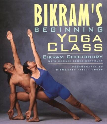 Bikram&rsquo;s Beginning Yoga Class (Second Edtion) – Paperback – GOOD