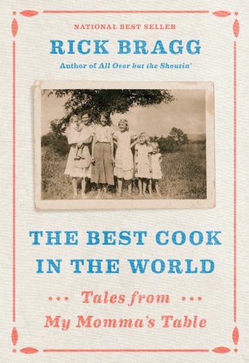 The Best Cook in the World : Tales from My Momma&rsquo;s Table Hardcove