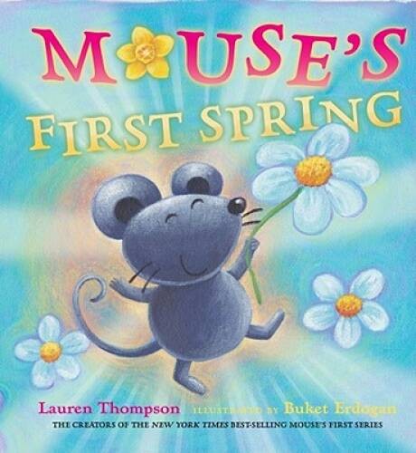 Mouse&rsquo;s First Spring – Hardcover By Thompson, Lauren – GOOD