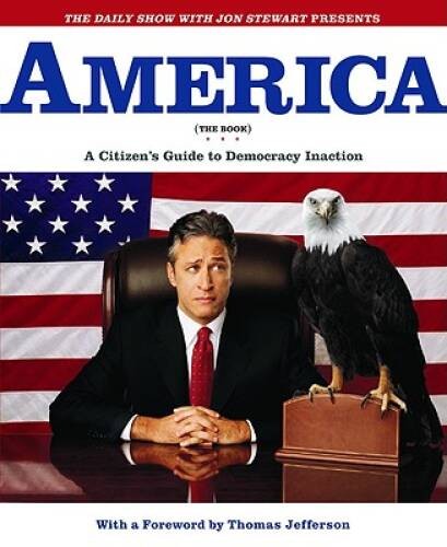 America (The Book): A Citizen&rsquo;s Guide to Democracy Inaction – Hardcover – GOOD