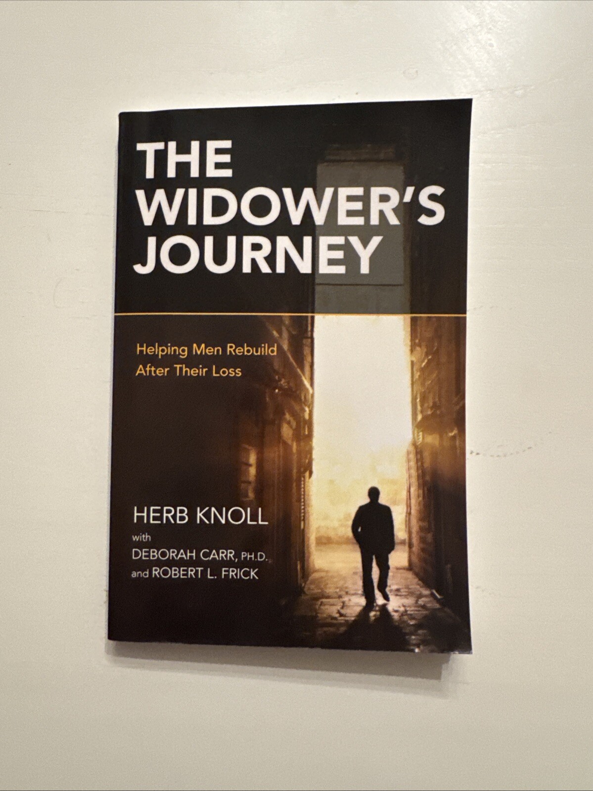 The Widower&rsquo;s Journey: Helping Men Rebuild After Their Loss – Knoll, Herb – Good