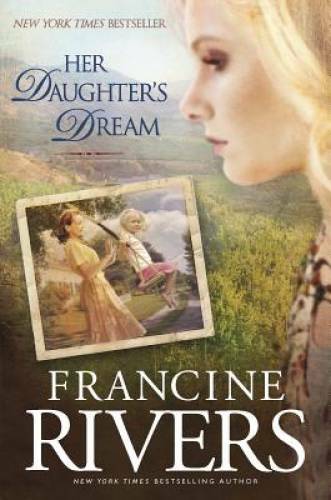 Her Daughter&rsquo;s Dream (Marta&rsquo;s Legacy) – Hardcover By Rivers, Francine – GOOD