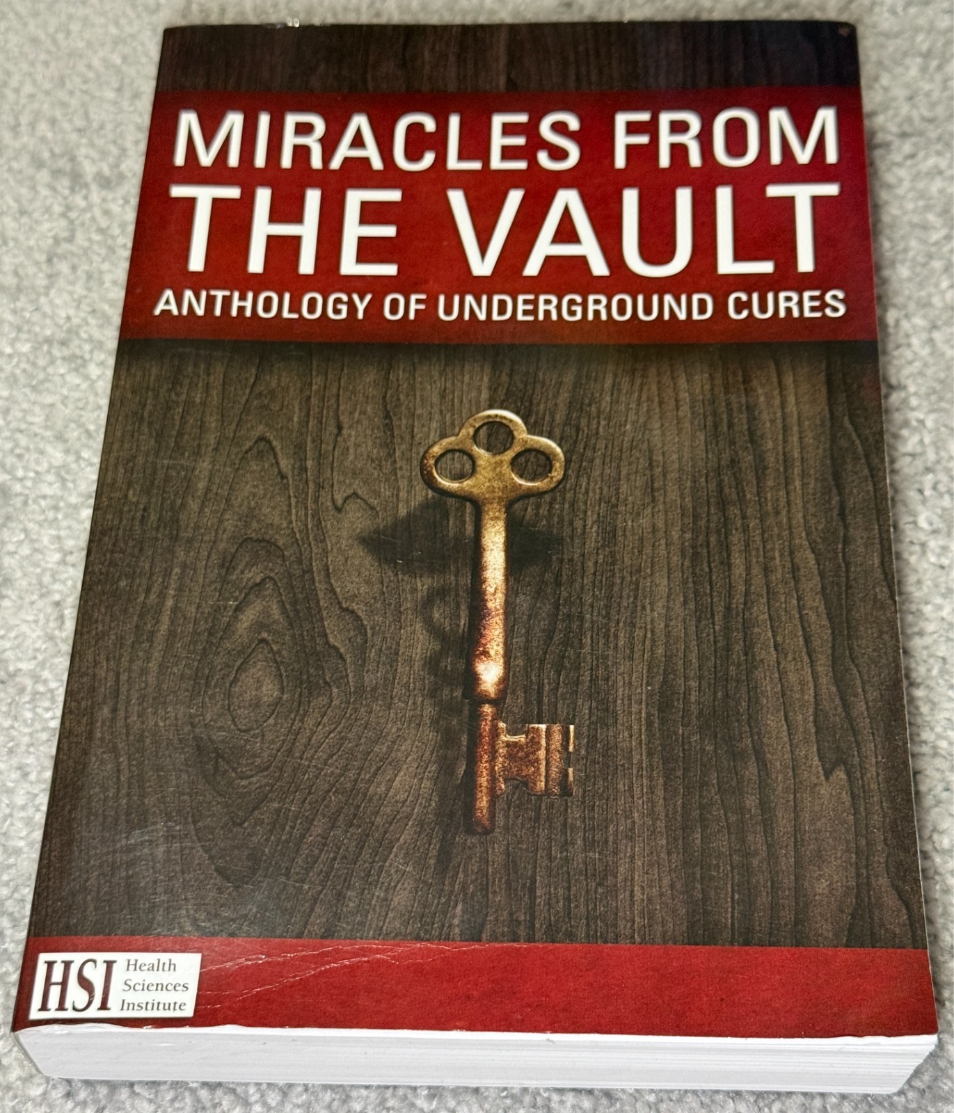 Miracles from the Vault Anthology of Underground Cures Health Sciences Institute