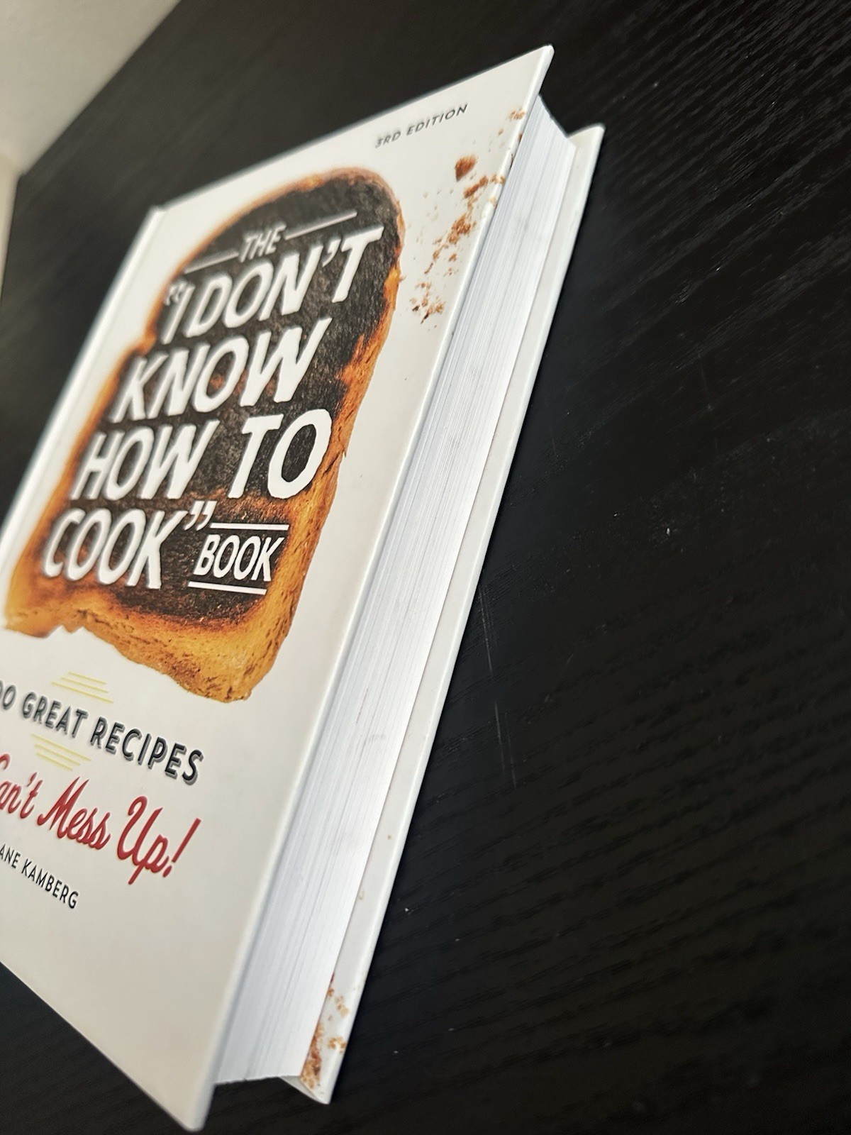 Mary-Lane Kamberg I Don&rsquo;t Know How to Cook Book 300 Recipes 3rd 2015 HC