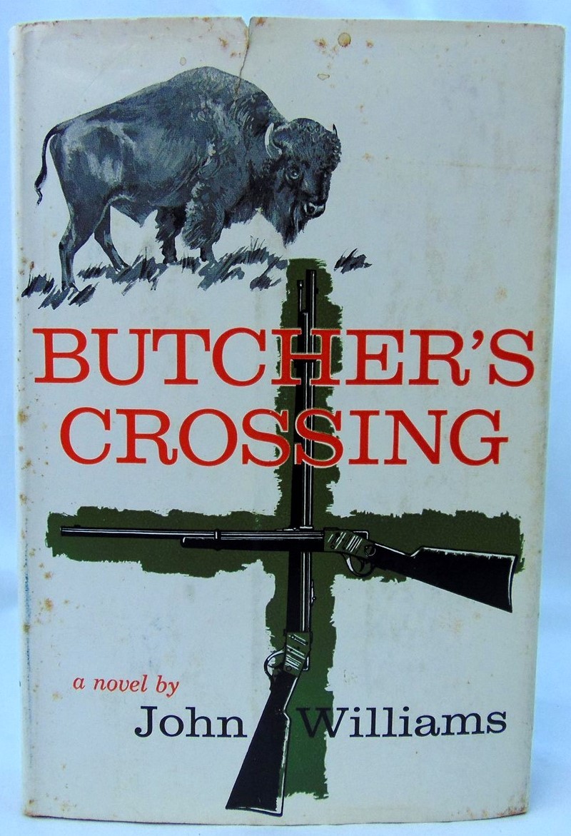 John Williams: Butcher&rsquo;s Crossing First Edition HC DJ 1960 Macmillan