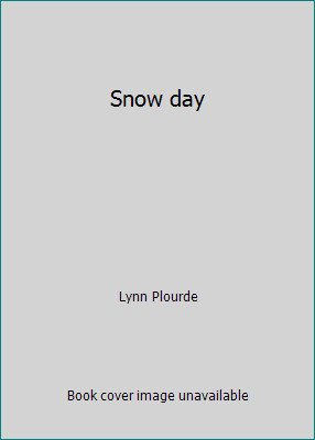 Snow day by Lynn Plourde