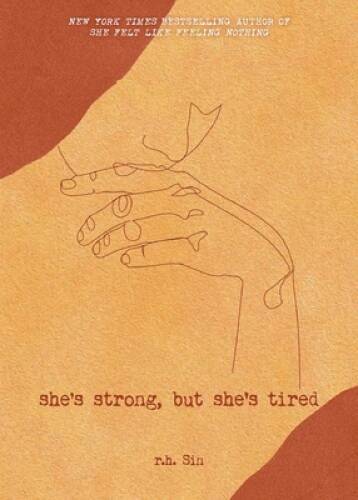 She&rsquo;s Strong, but She&rsquo;s Tired – Paperback By Sin, r.h. – VERY GOOD