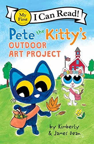 Pete the Kitty&rsquo;s Outdoor Art Project (My First I Can Read)