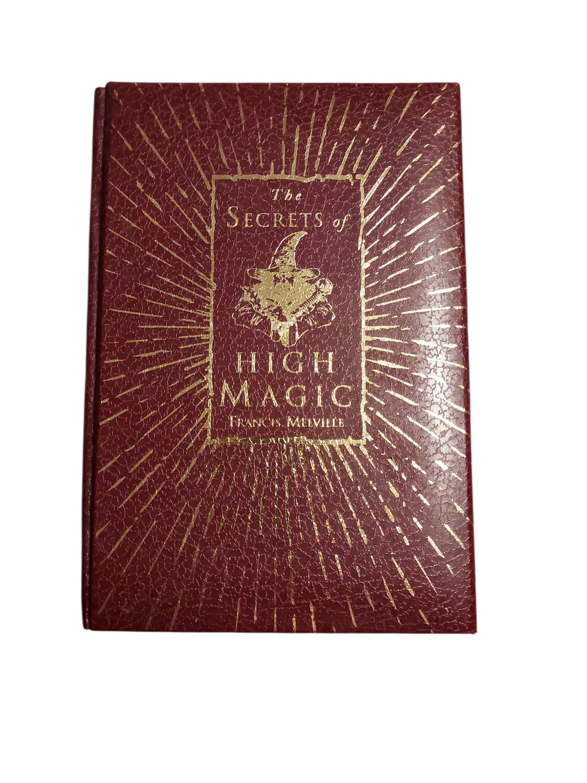 The Secrets of High Magic by Francis Melville