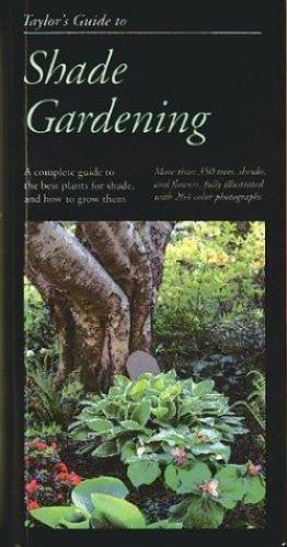 Taylor&rsquo;s Guide to Shade Gardening (Taylor&rsquo;s Weekend Gardening Guides)
