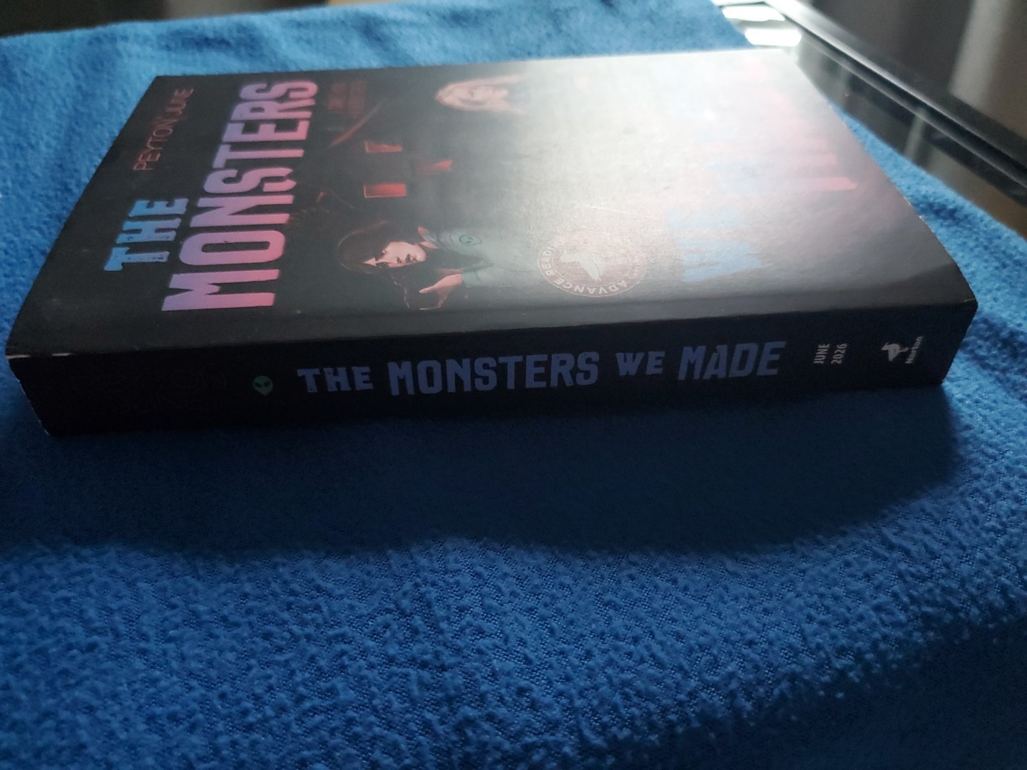 THE MONSTERS WE MADE: PEYTON JUNE: ARC: PAPERBACK: &rsquo;26: G-