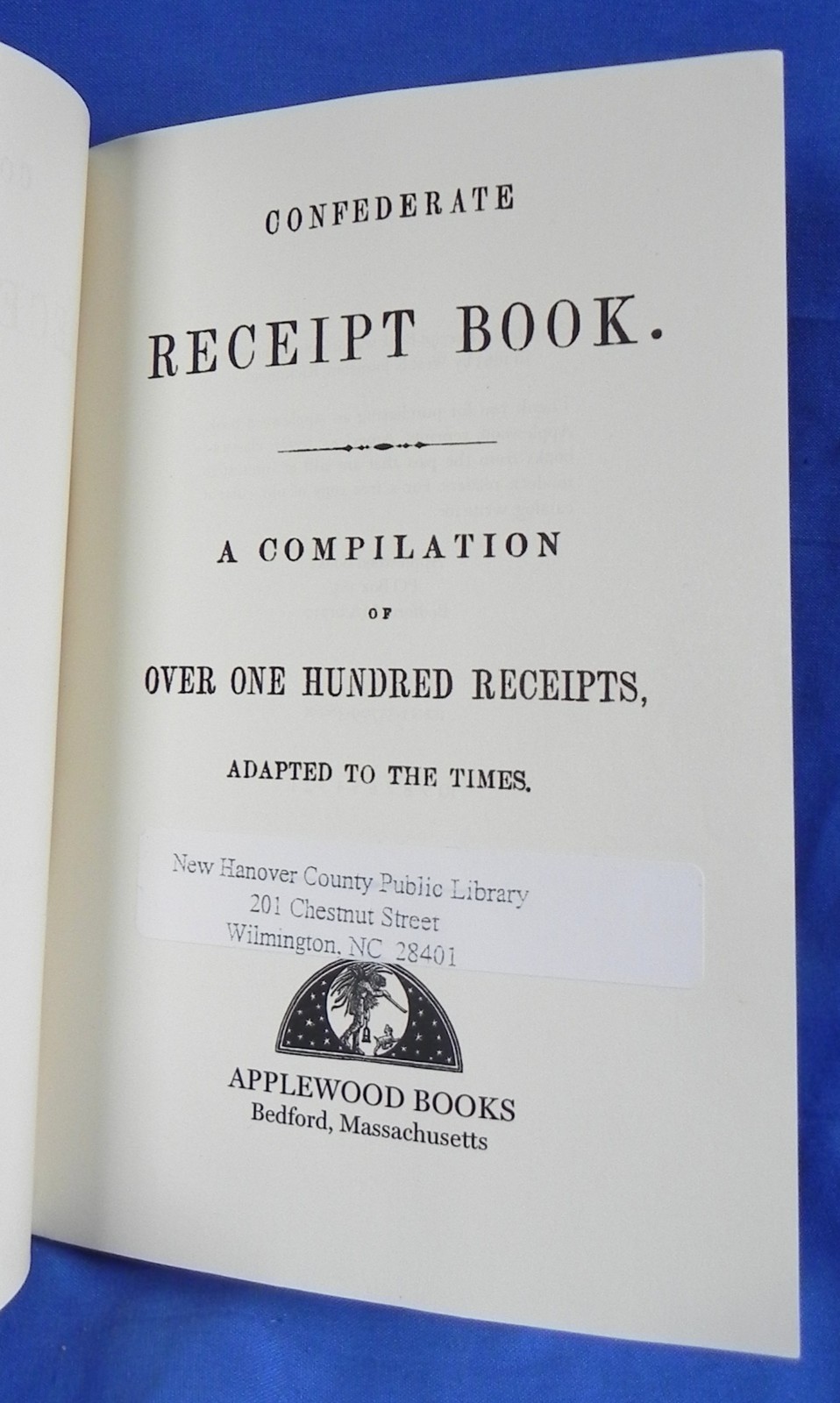 « Confederate Receipt Book » Softcover Booklet, Reprint of 1863 Original, 36 Pages