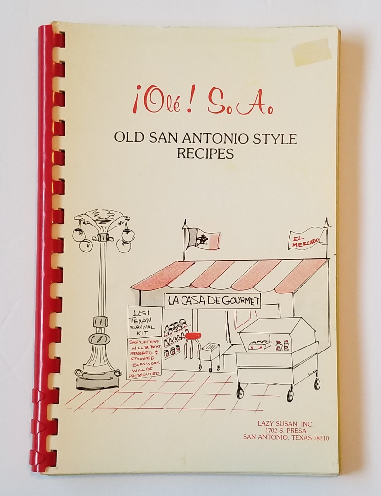 Ol&rsquo;e So Ao, Ole San Antonio Style Recipes, Cookbook. Bette Reeves. 76 Pages.