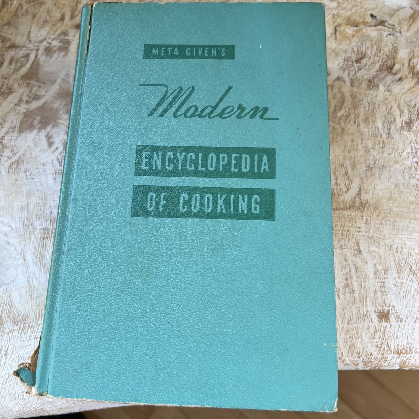 Meta Given&rsquo;s MODERN ENCYCLOPEDIA OF COOKING 1957 Cookbook 736 Pages