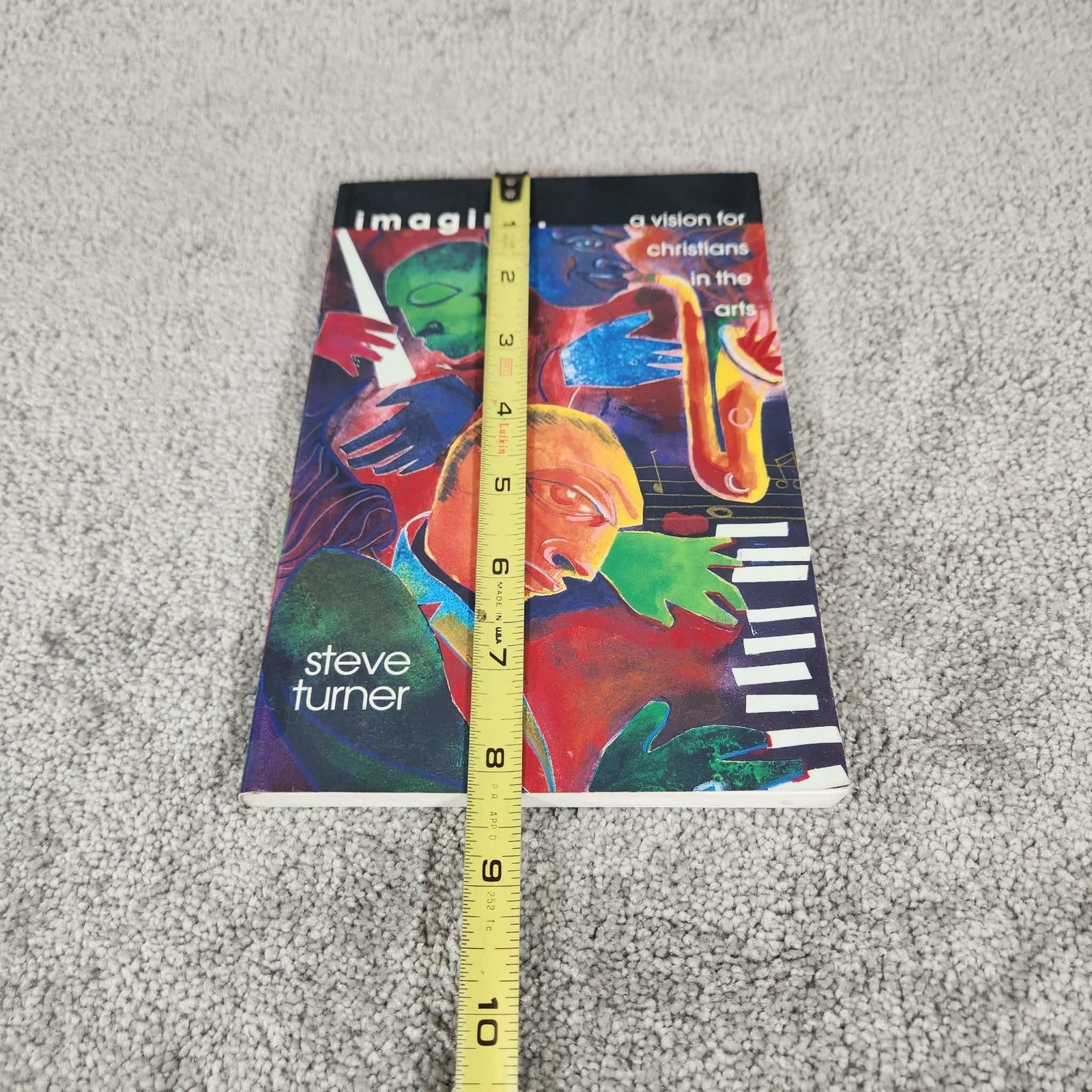 InterVarsity Press Imagine Steve Turner Christian Arts Paperback Religion 8.25&Prime;