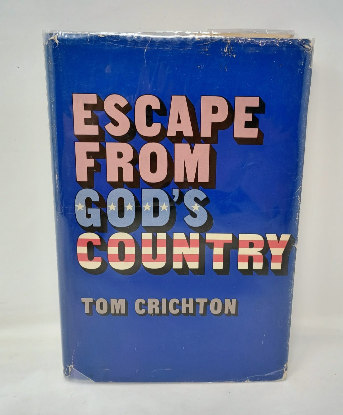 Escape from God&rsquo;s Country by Tom Crichton 1973 Hardcover