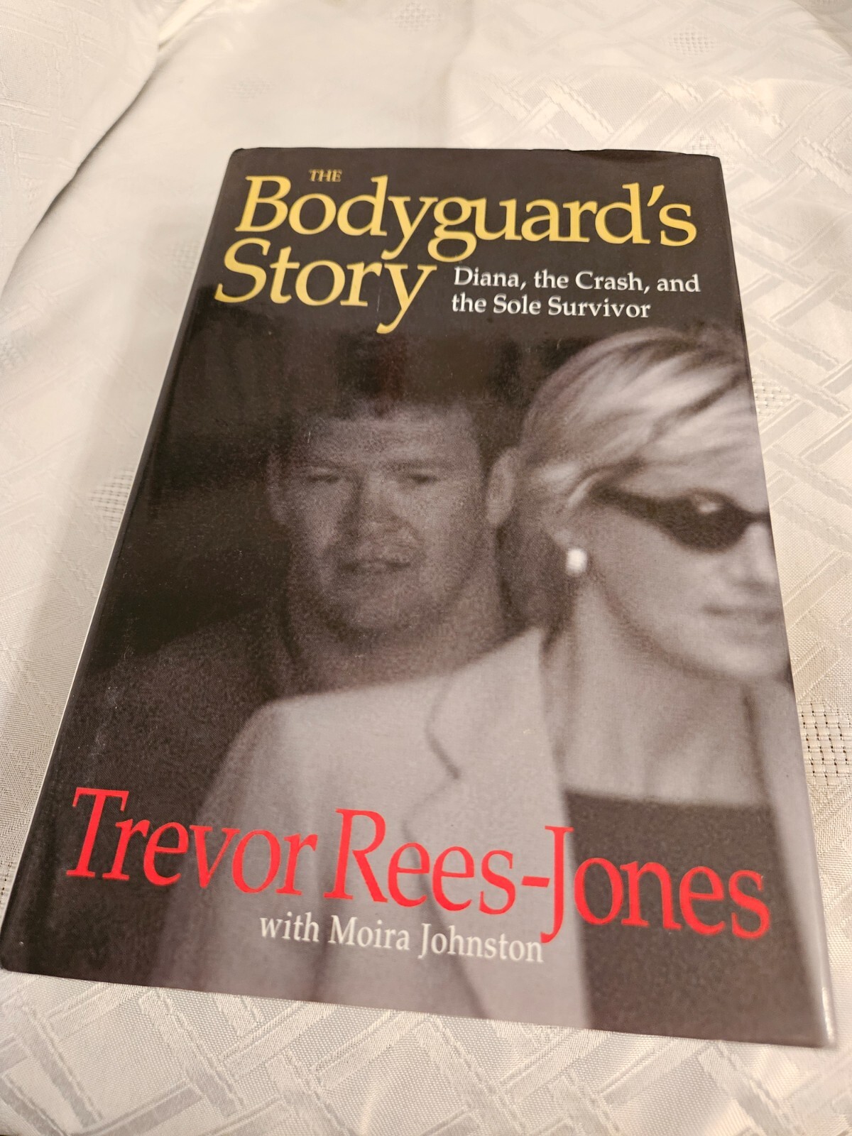 The Bodyguard&rsquo;s Story : Diana, the Crash and Sole Survivor by Trevor Rees-Jones