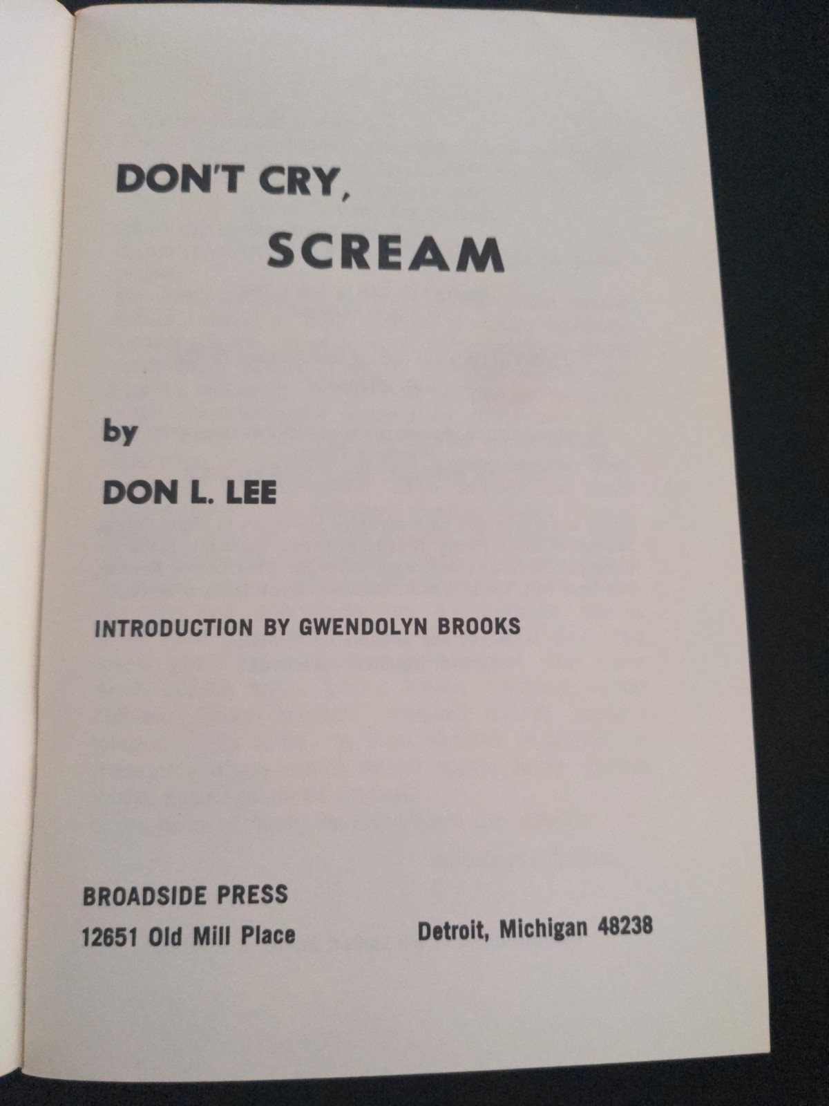 Black Words that Say: Don&rsquo;t Cry, Scream Don L. Lee – 1st edition 4th printing