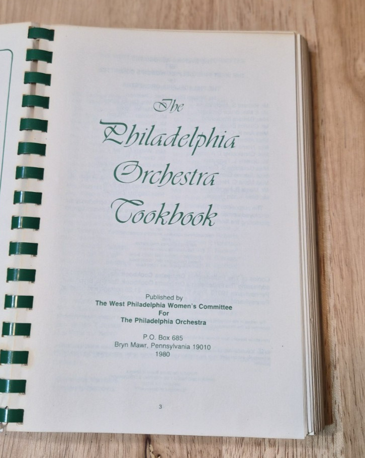 Vintage 1980 « THE PHILADELPHIA ORCHESTRA COOKBOOK » by Phila. Committee 398 pages