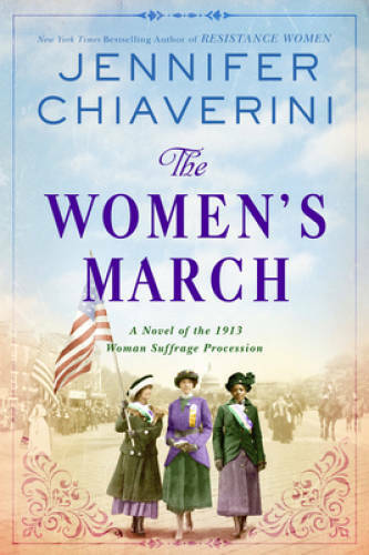 The Women&rsquo;s March: A Novel of the 1913 Woman Suffrage Procession – GOOD