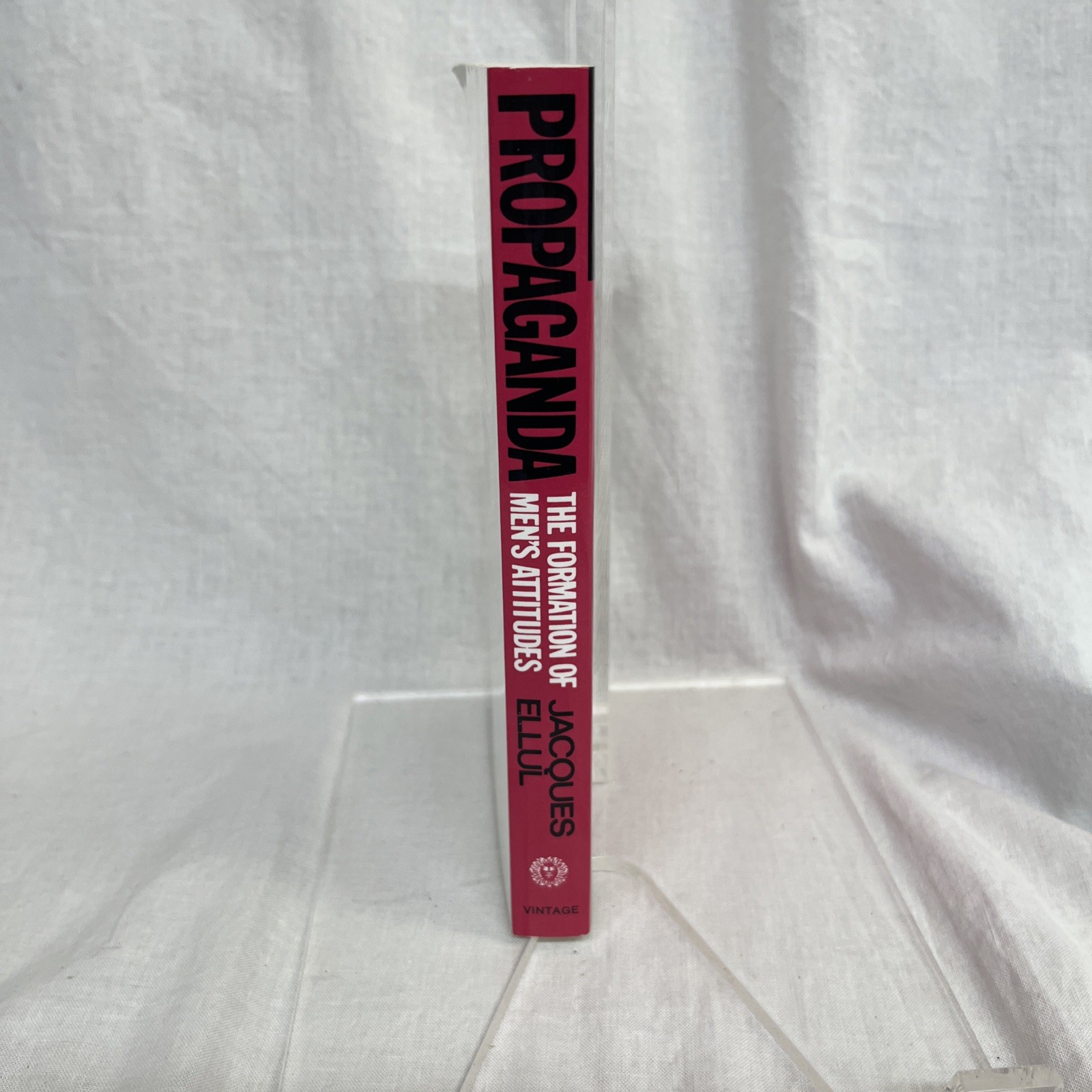 Propaganda: The Formation of Men&rsquo;s Attitudes by Jacques Ellul (2015?) Reprint PB