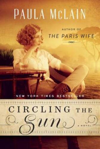 Circling the Sun: A Novel – Hardcover By McLain, Paula – GOOD