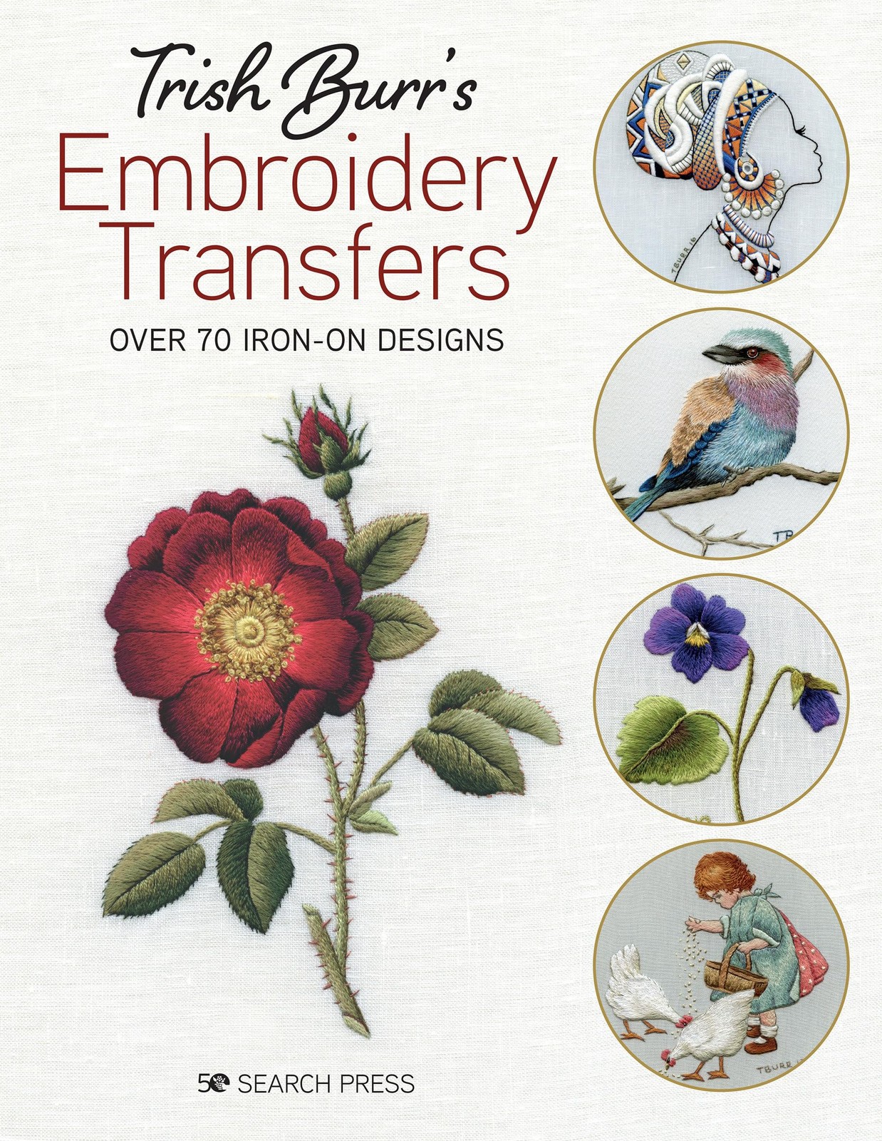 Trish Burr&rsquo;s Embroidery Transfers: Over 70 iron-on designs