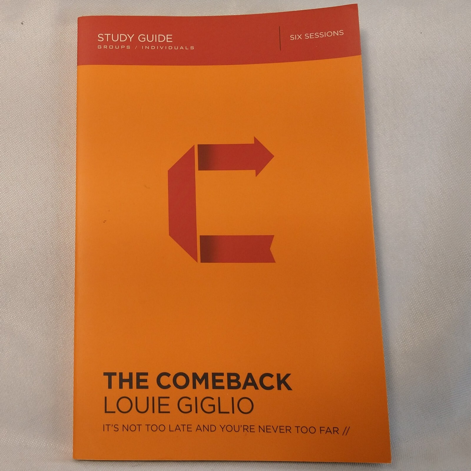 The Comeback Study Guide It&rsquo;s Not Too Late by Louie Giglio paperback