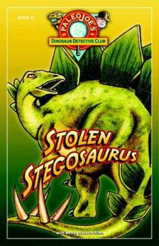 Stolen Stegosaurus (Paleojoe&rsquo;s Dinosaur Detective Club) – Paperback – VERY GOOD